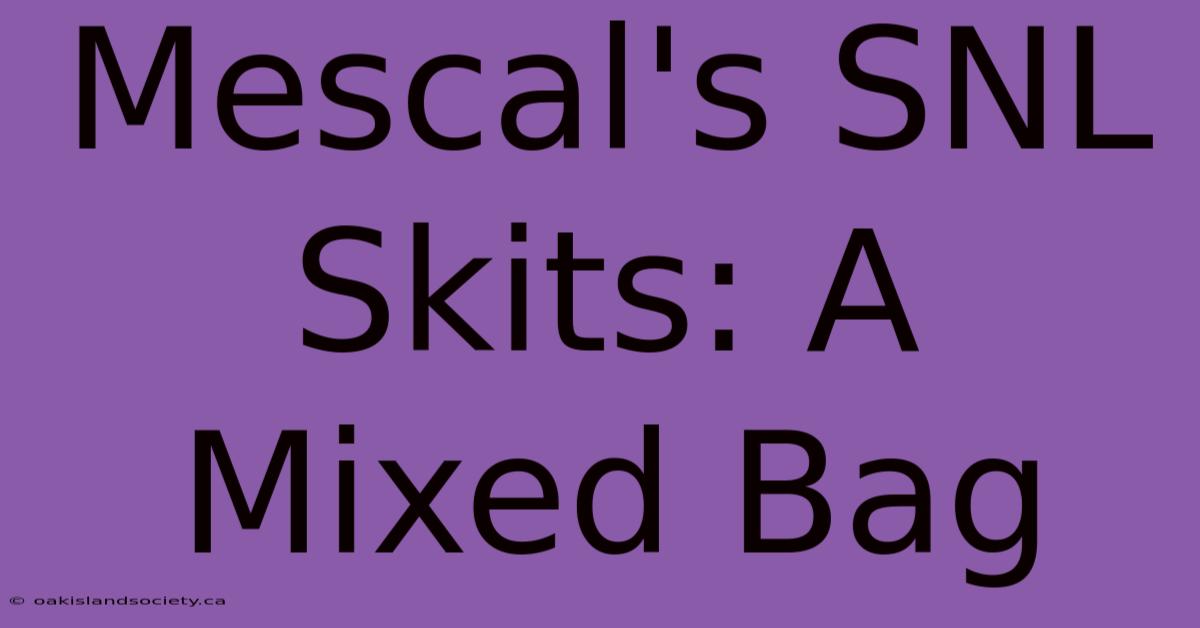 Mescal's SNL Skits: A Mixed Bag