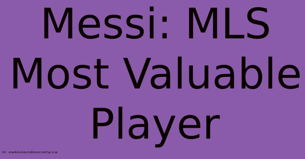 Messi: MLS Most Valuable Player