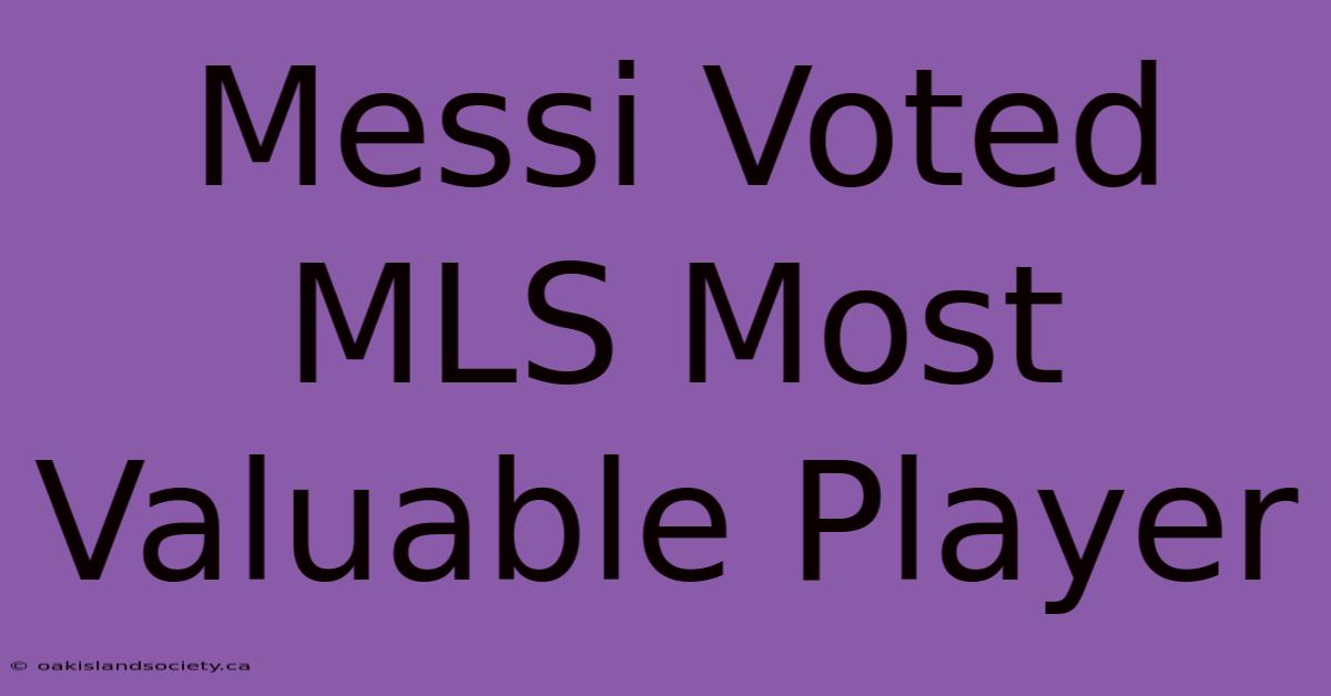 Messi Voted MLS Most Valuable Player