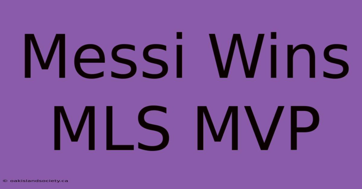 Messi Wins MLS MVP