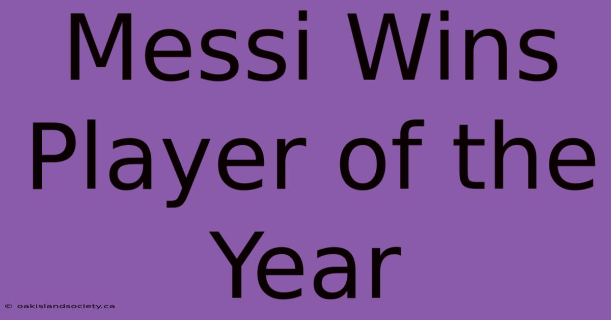 Messi Wins Player Of The Year