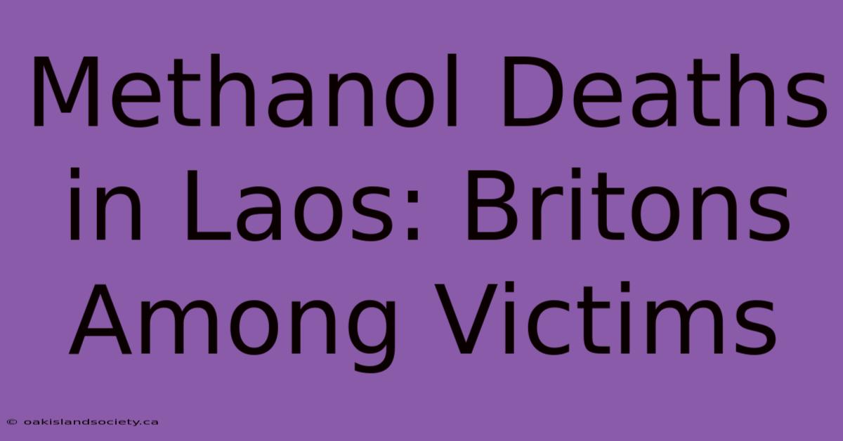 Methanol Deaths In Laos: Britons Among Victims