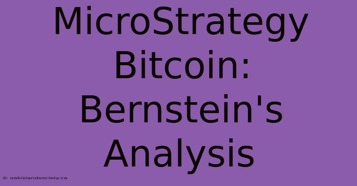 MicroStrategy Bitcoin: Bernstein's Analysis