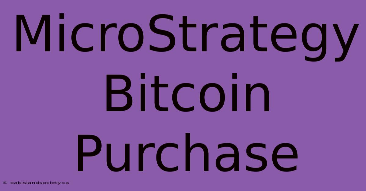 MicroStrategy Bitcoin Purchase