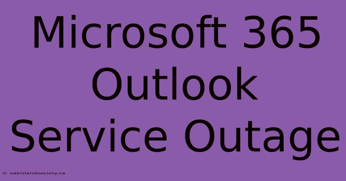 Microsoft 365 Outlook Service Outage