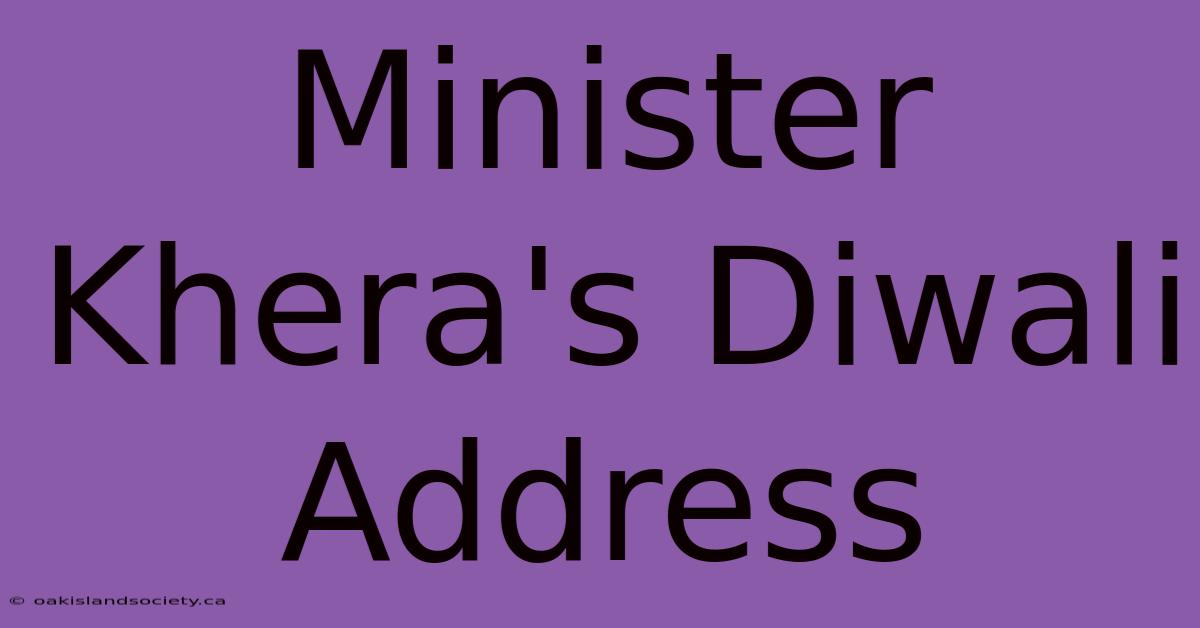 Minister Khera's Diwali Address