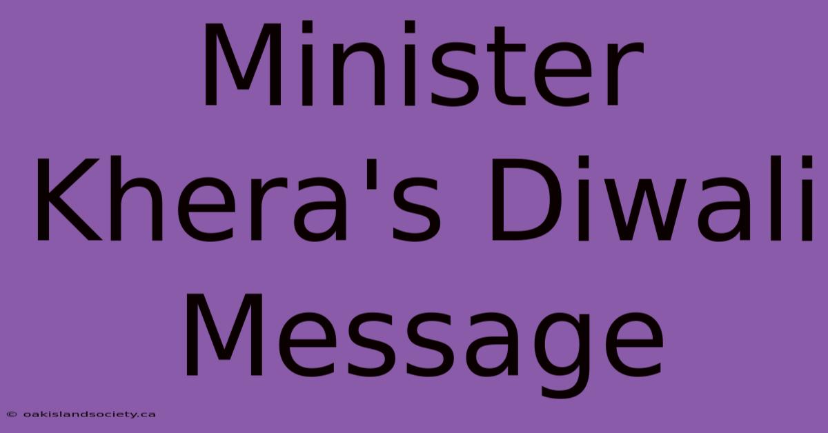 Minister Khera's Diwali Message