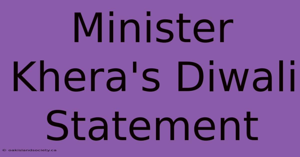 Minister Khera's Diwali Statement