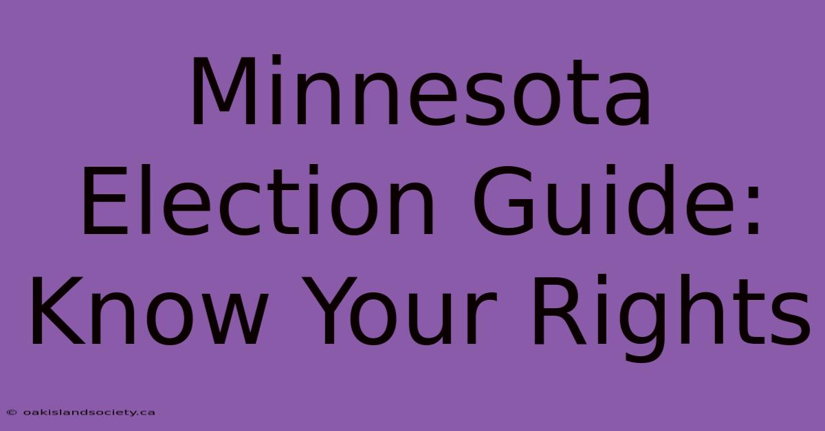 Minnesota Election Guide: Know Your Rights 