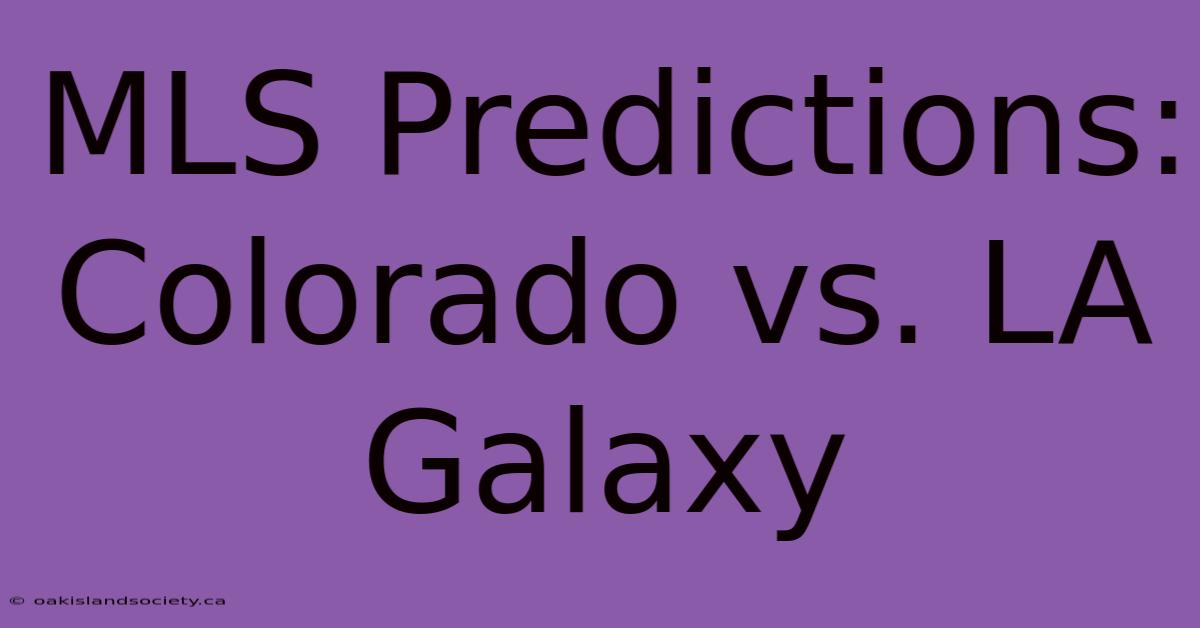 MLS Predictions: Colorado Vs. LA Galaxy