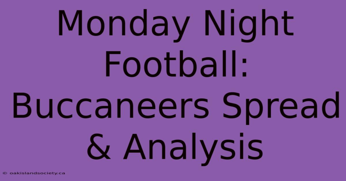 Monday Night Football: Buccaneers Spread & Analysis