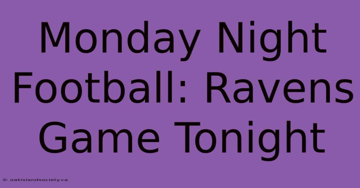 Monday Night Football: Ravens Game Tonight