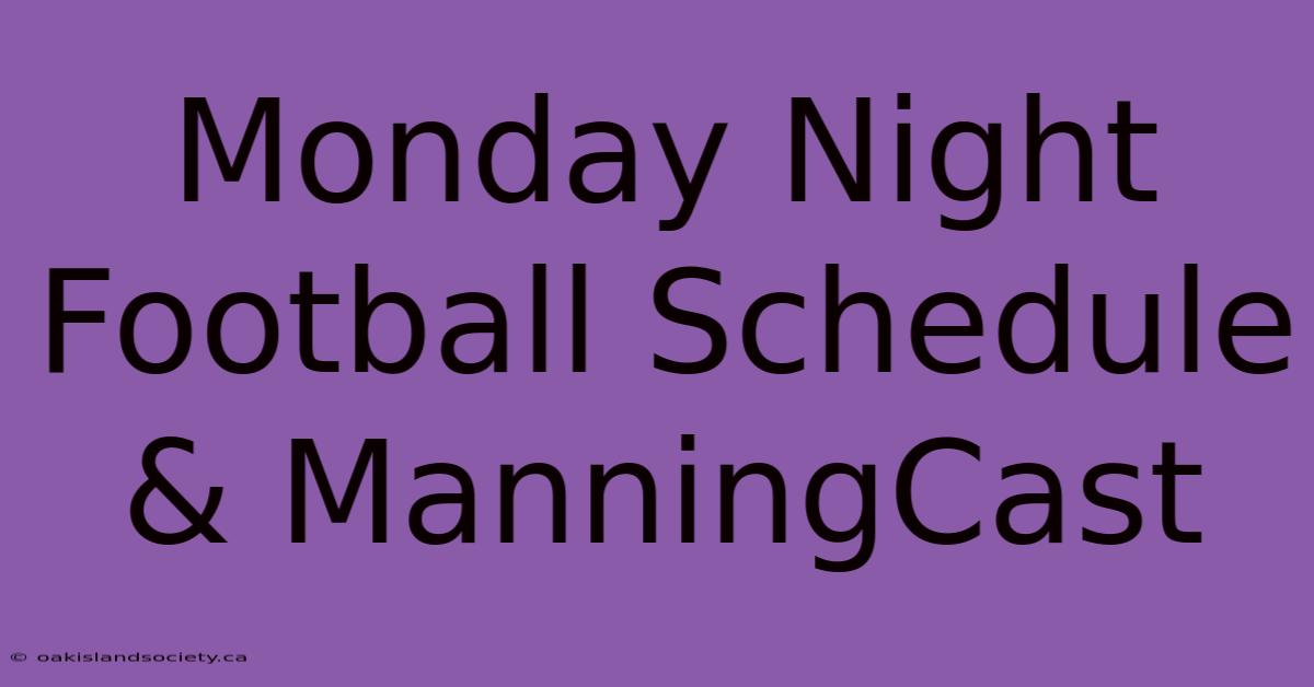 Monday Night Football Schedule & ManningCast 