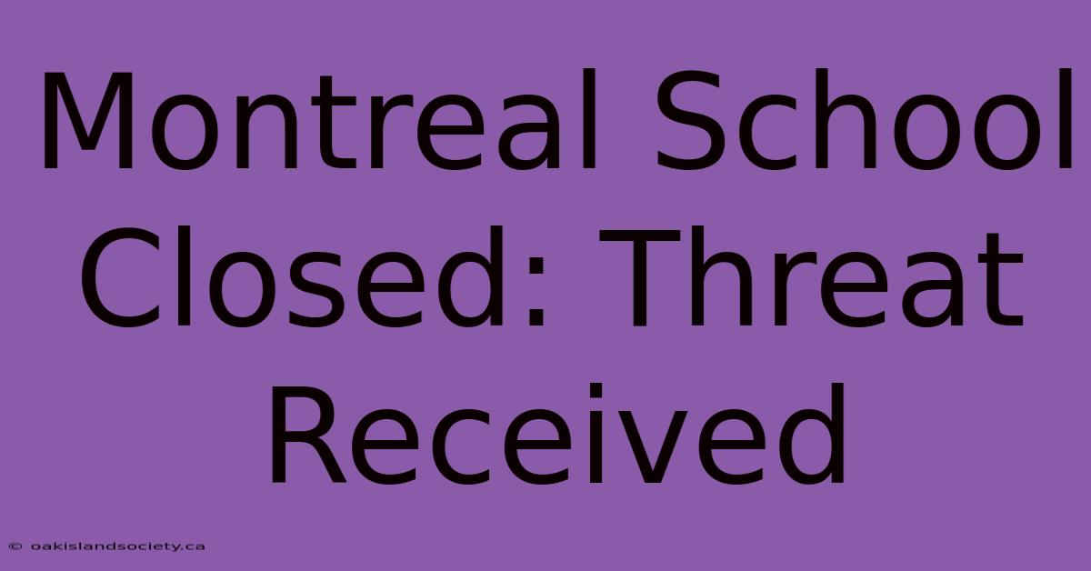 Montreal School Closed: Threat Received