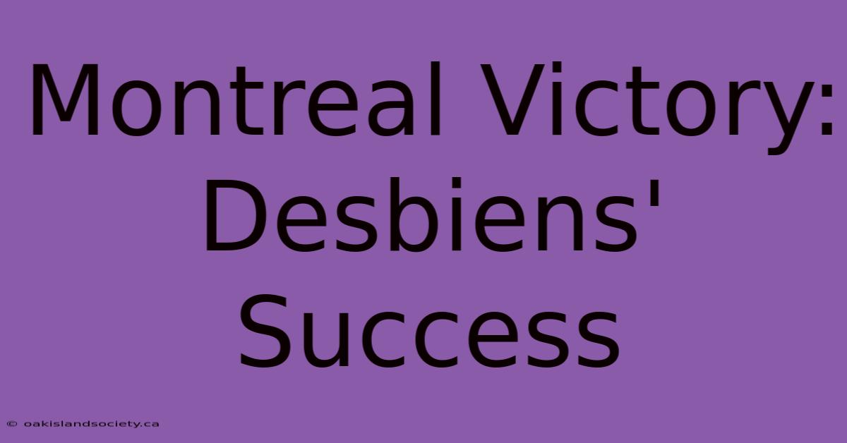 Montreal Victory: Desbiens' Success