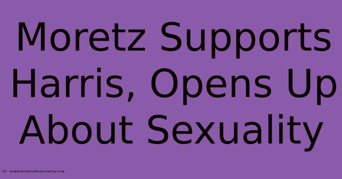 Moretz Supports Harris, Opens Up About Sexuality