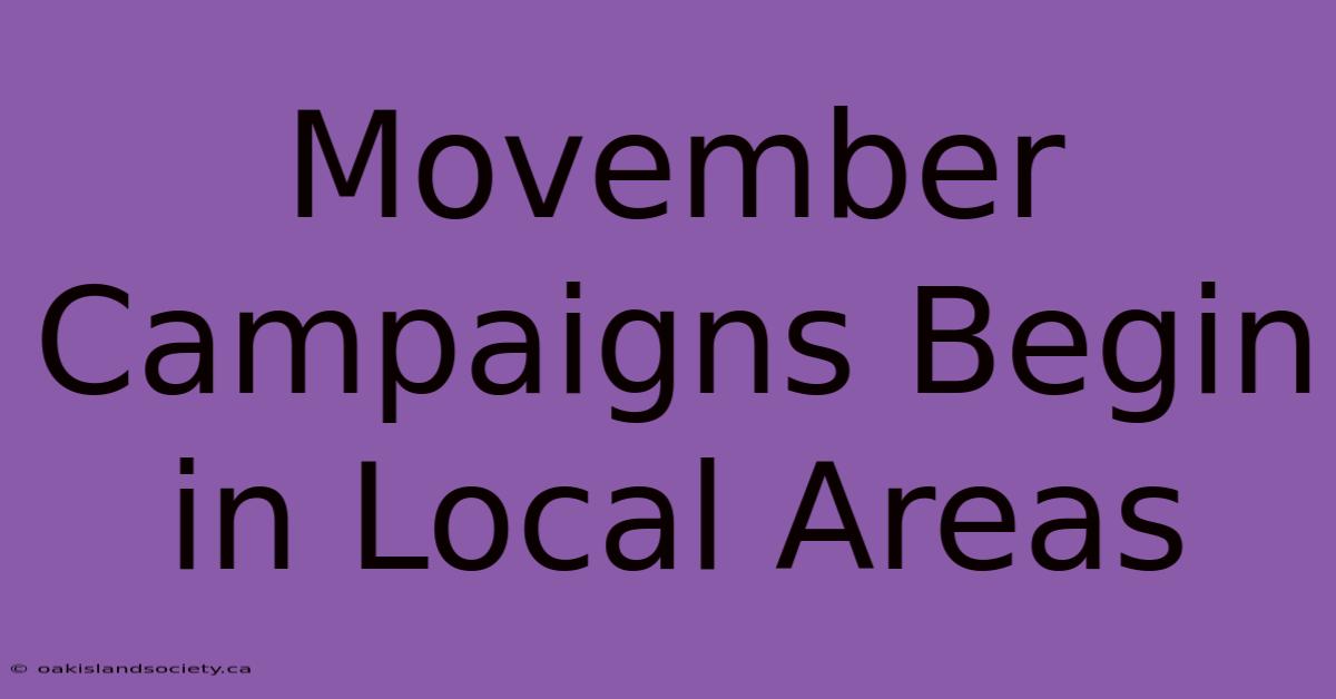 Movember Campaigns Begin In Local Areas 