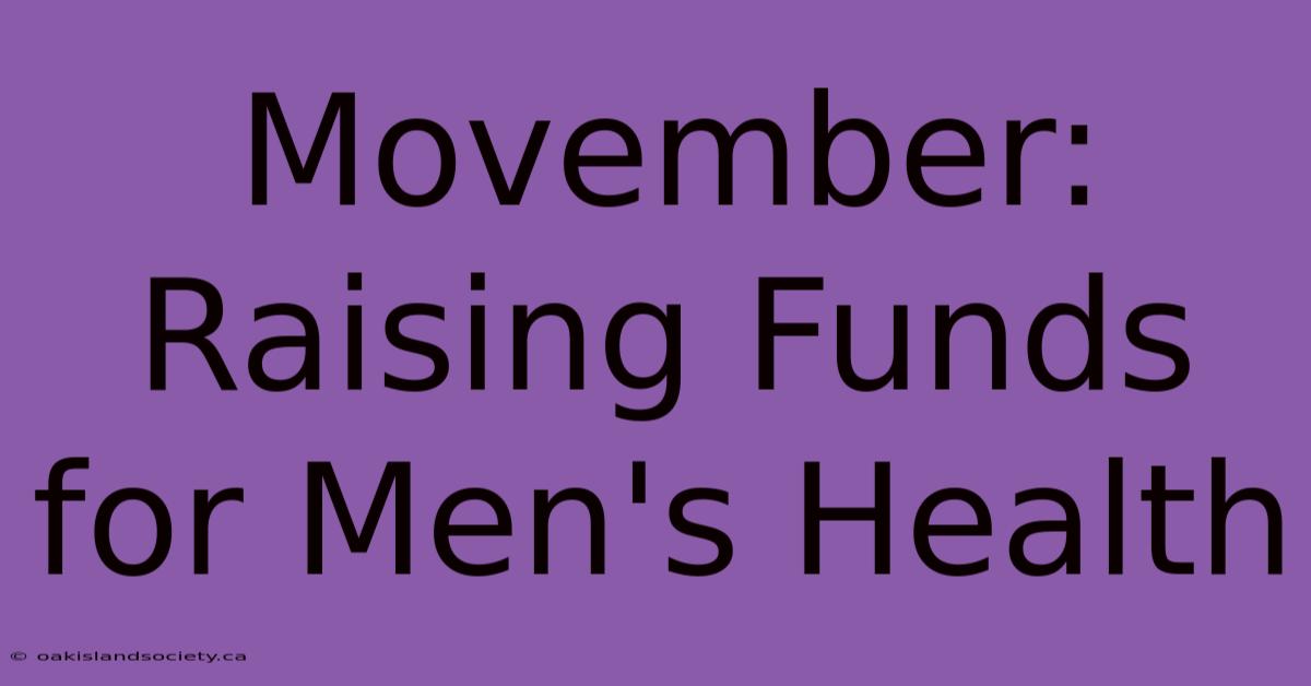 Movember: Raising Funds For Men's Health