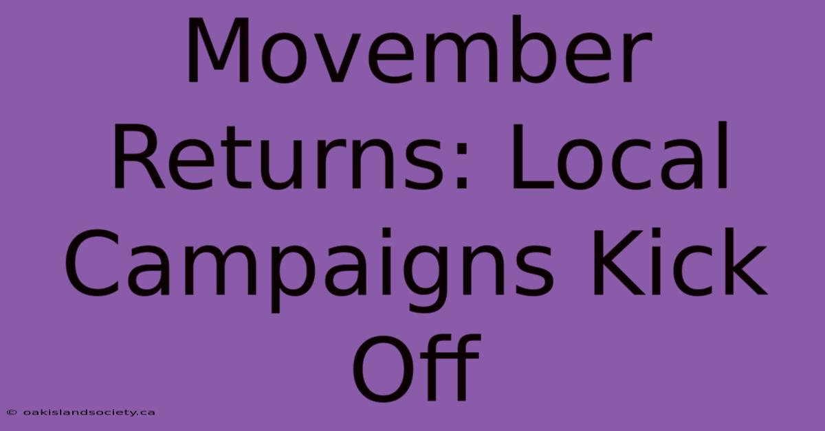 Movember Returns: Local Campaigns Kick Off