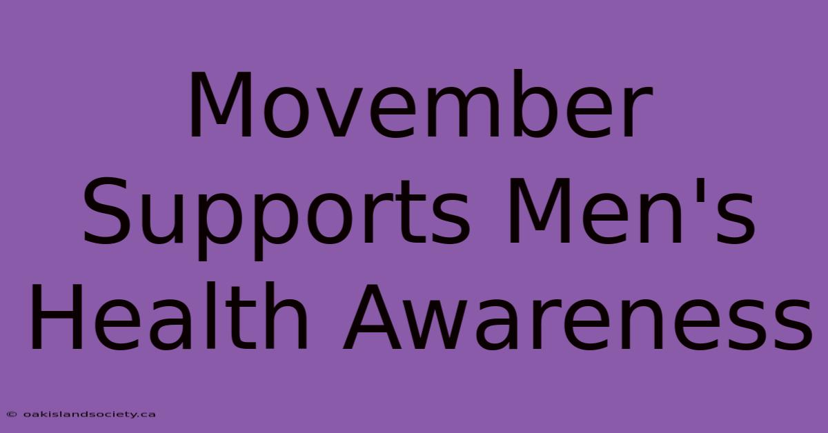 Movember Supports Men's Health Awareness