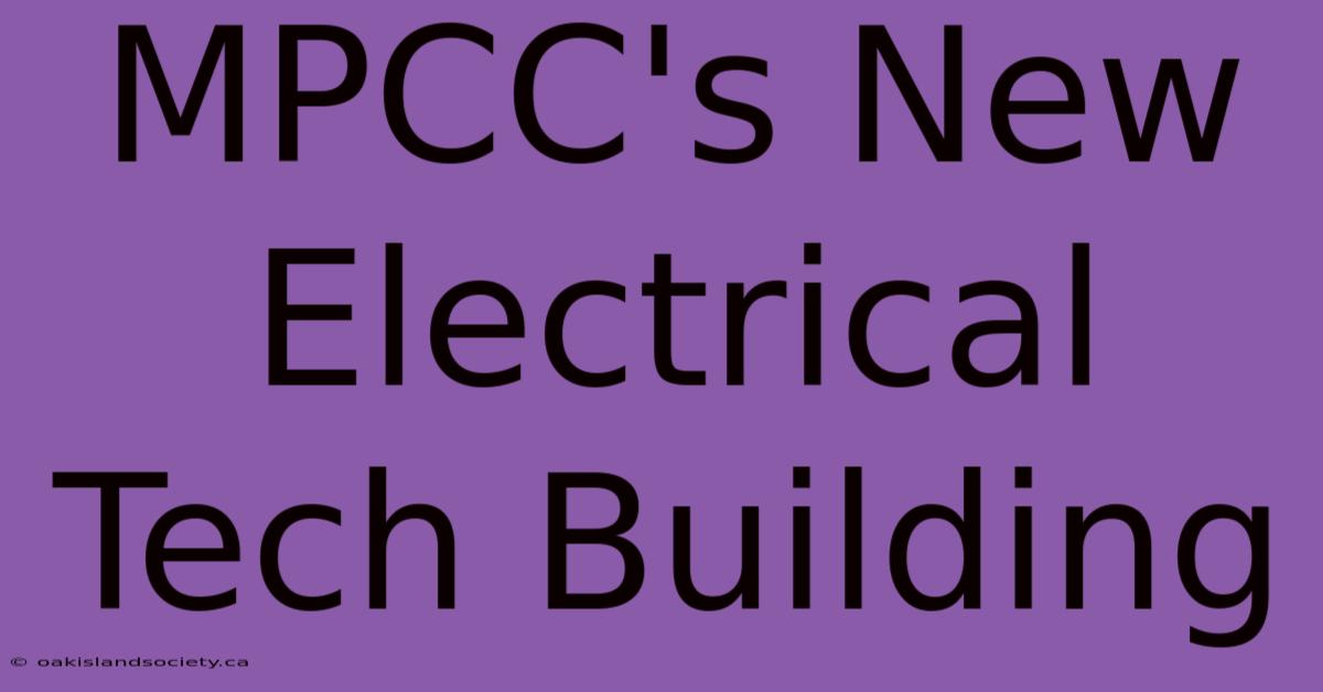 MPCC's New Electrical Tech Building