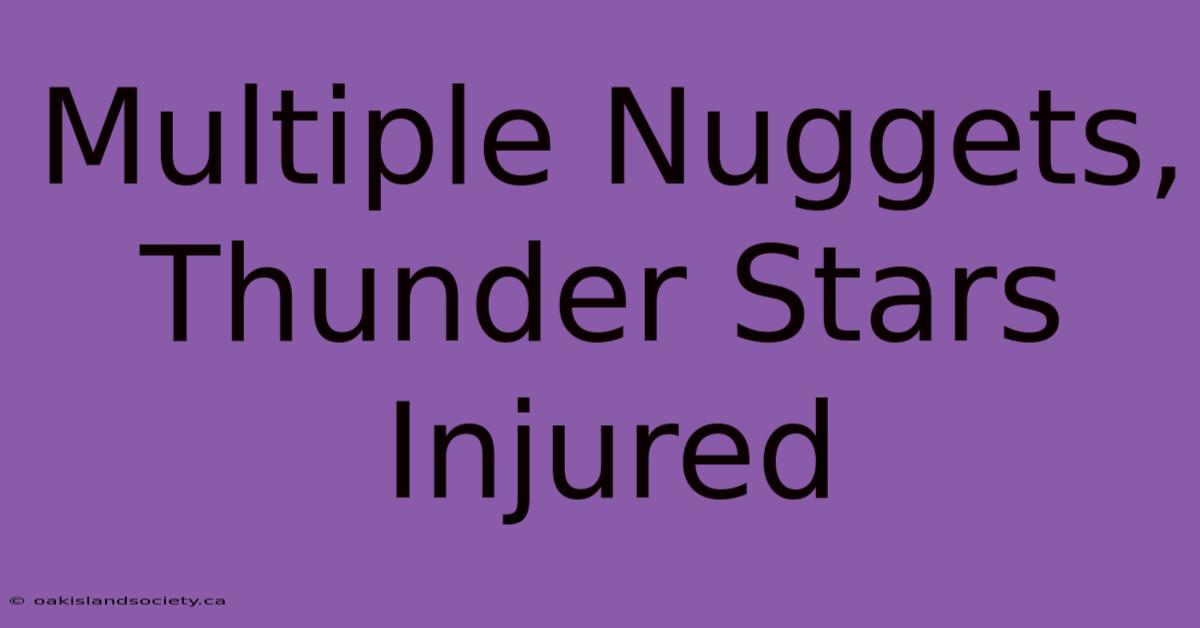 Multiple Nuggets, Thunder Stars Injured 