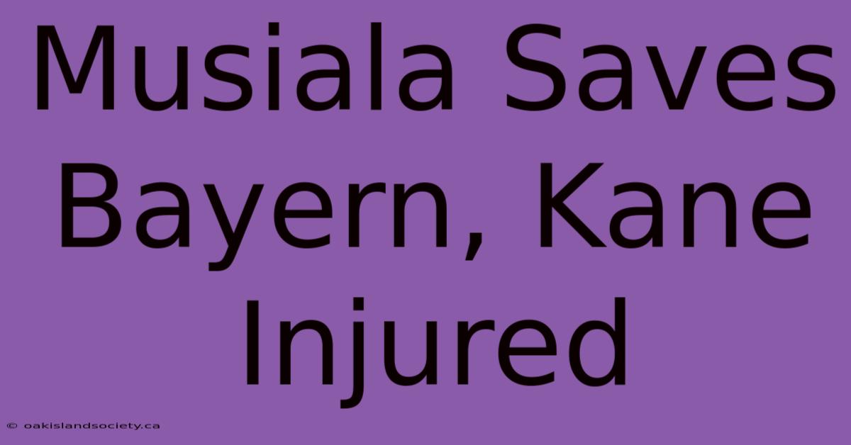 Musiala Saves Bayern, Kane Injured