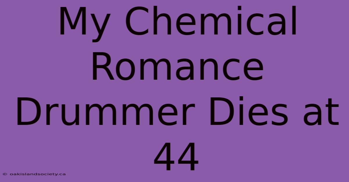 My Chemical Romance Drummer Dies At 44