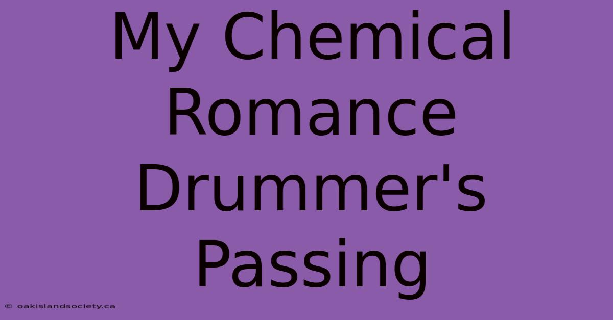 My Chemical Romance Drummer's Passing