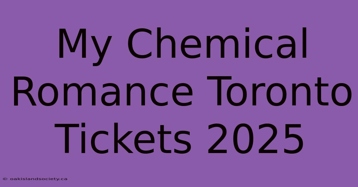 My Chemical Romance Toronto Tickets 2025