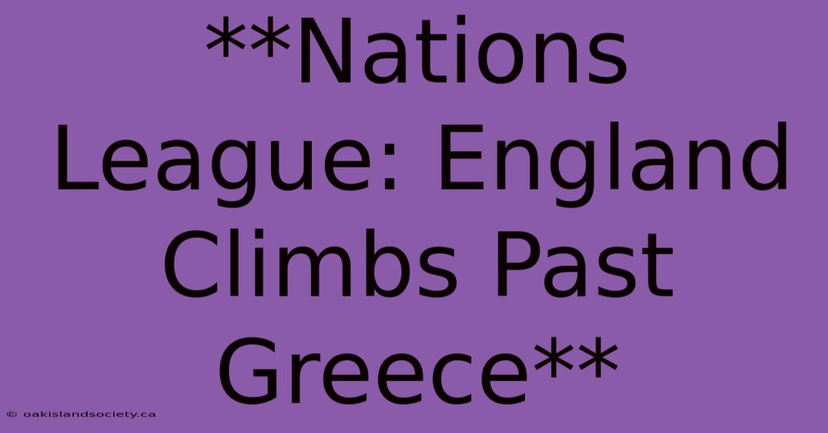 **Nations League: England Climbs Past Greece**