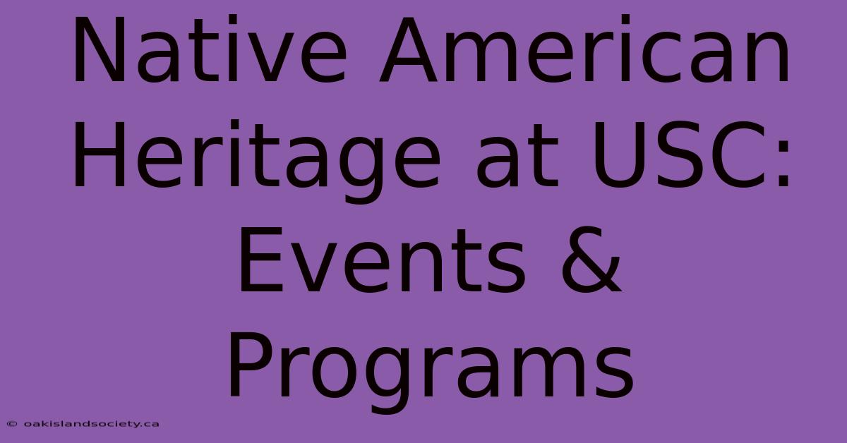 Native American Heritage At USC: Events & Programs