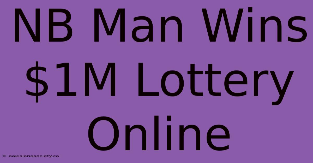 NB Man Wins $1M Lottery Online