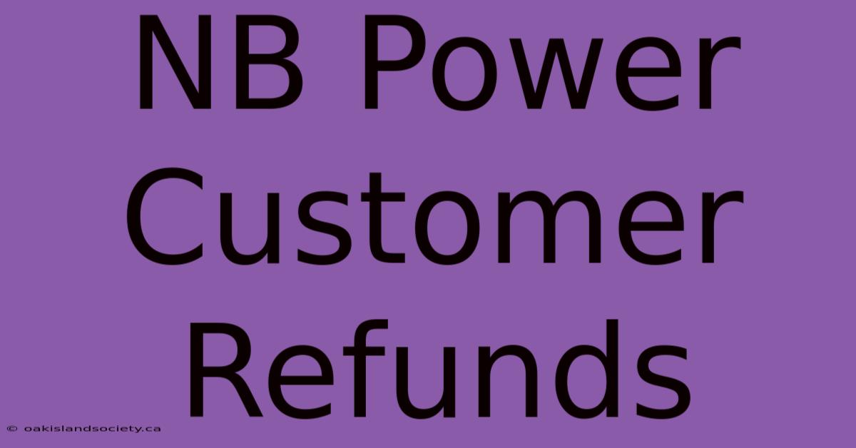 NB Power Customer Refunds