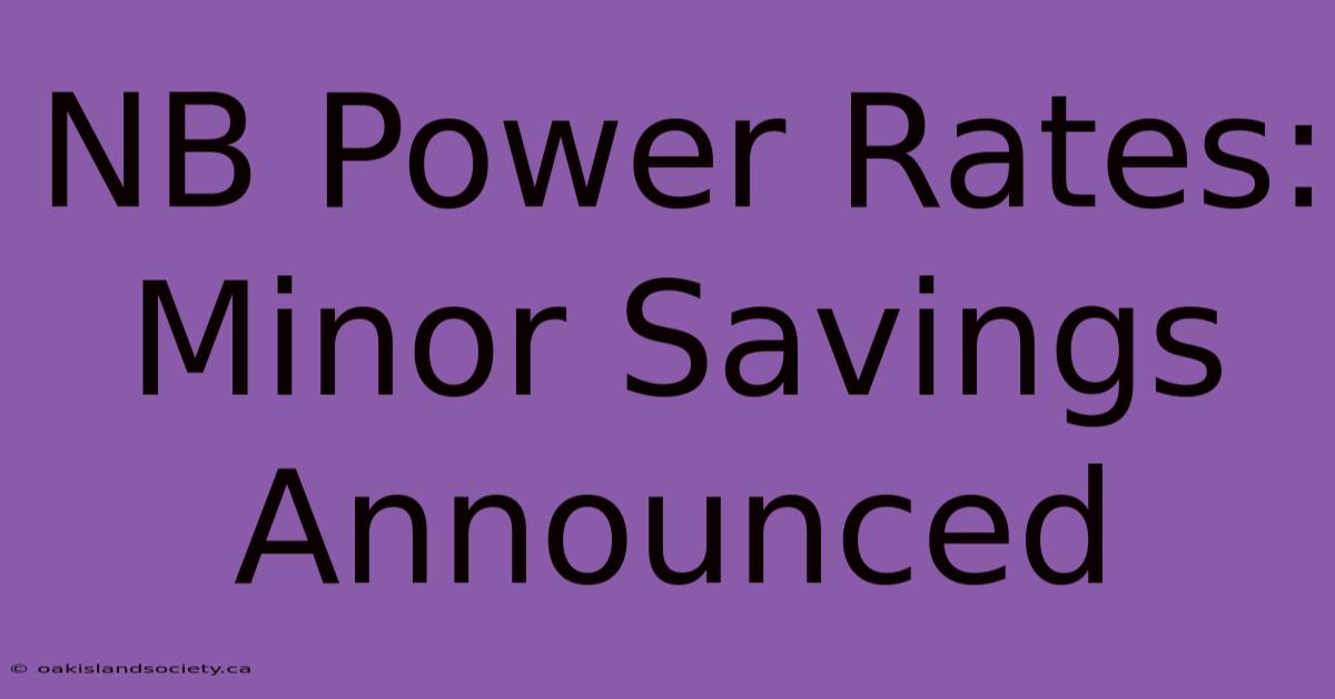 NB Power Rates: Minor Savings Announced