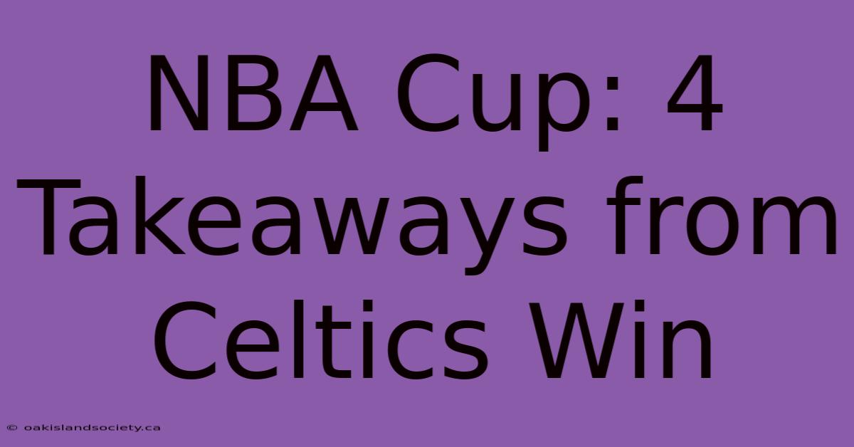 NBA Cup: 4 Takeaways From Celtics Win