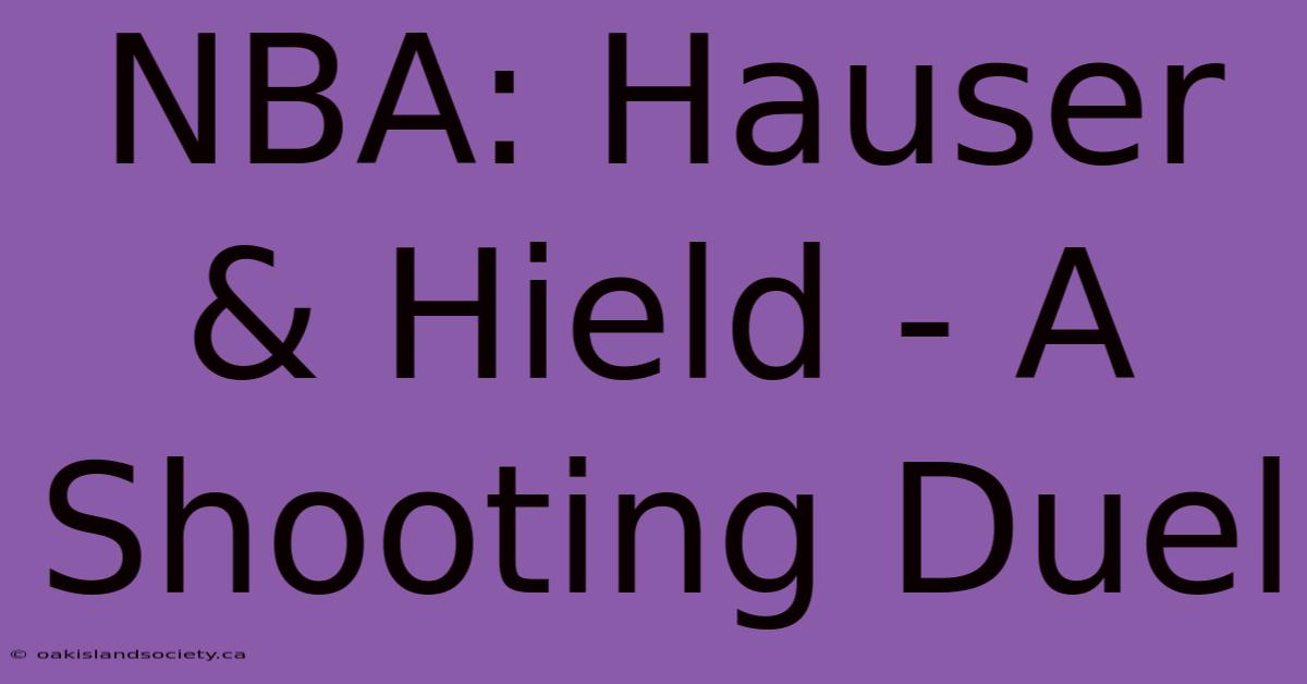 NBA: Hauser & Hield - A Shooting Duel 