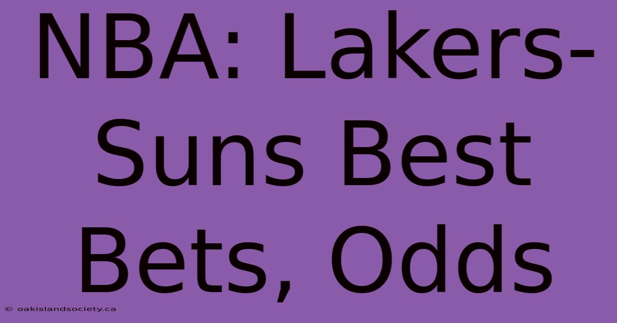 NBA: Lakers-Suns Best Bets, Odds