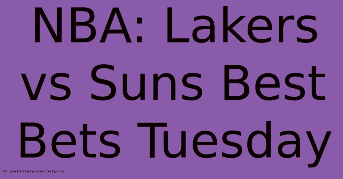 NBA: Lakers Vs Suns Best Bets Tuesday