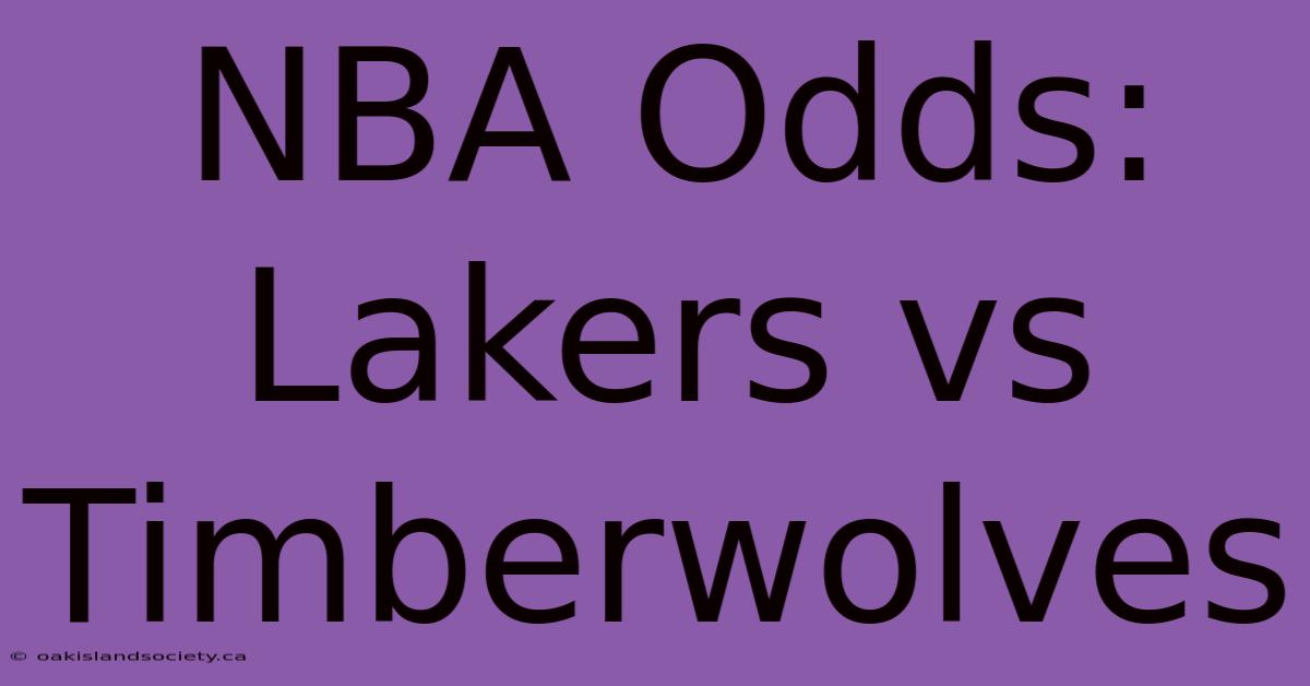 NBA Odds: Lakers Vs Timberwolves