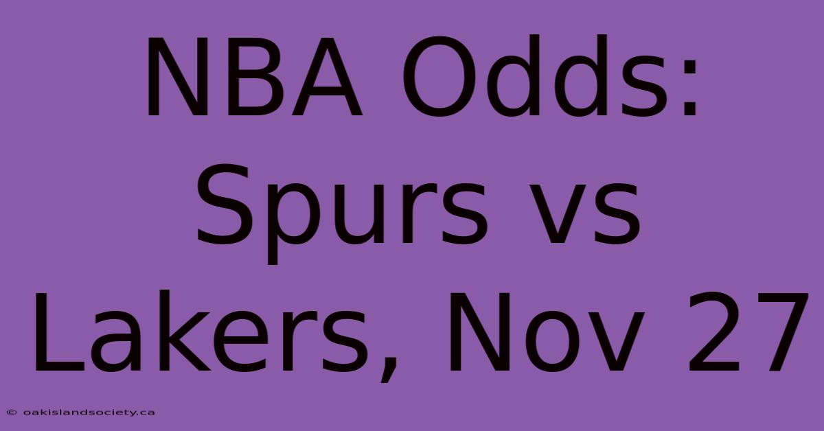 NBA Odds: Spurs Vs Lakers, Nov 27