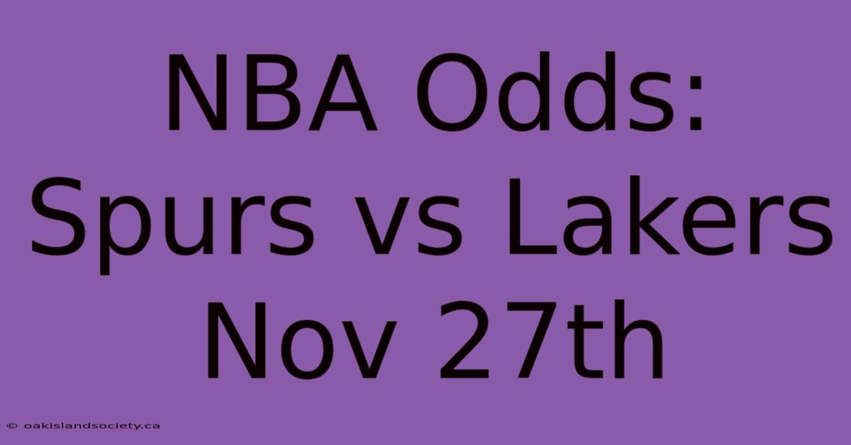 NBA Odds: Spurs Vs Lakers Nov 27th