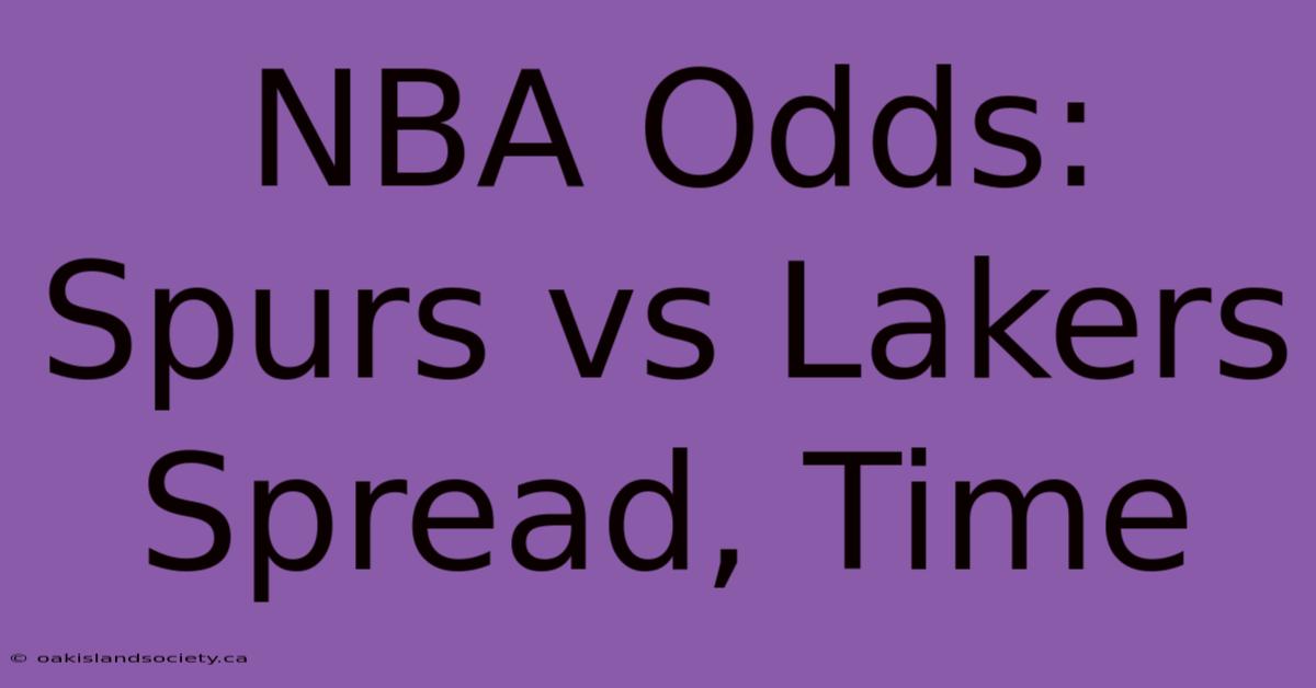 NBA Odds: Spurs Vs Lakers Spread, Time