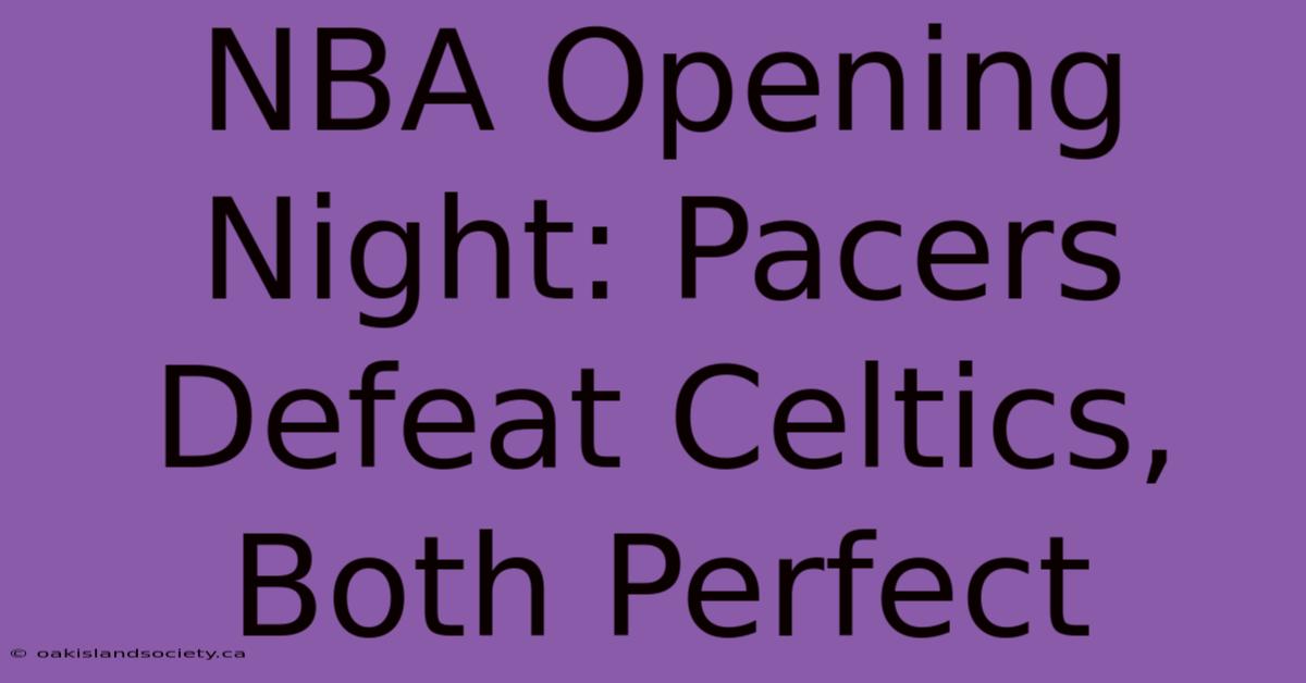 NBA Opening Night: Pacers Defeat Celtics, Both Perfect