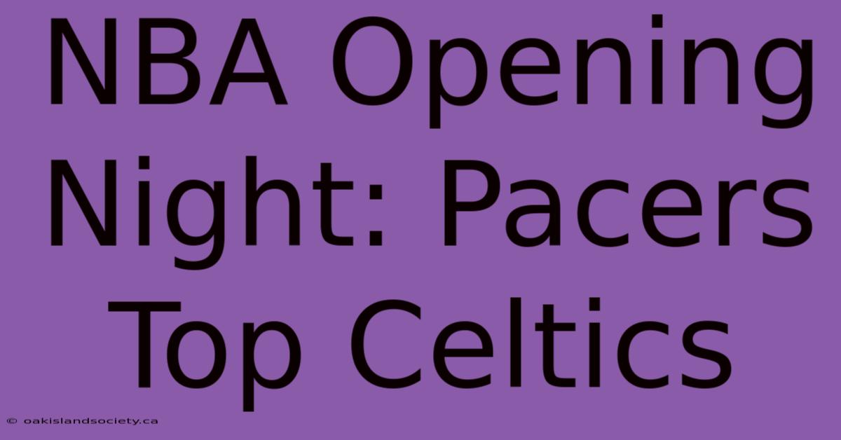 NBA Opening Night: Pacers Top Celtics 