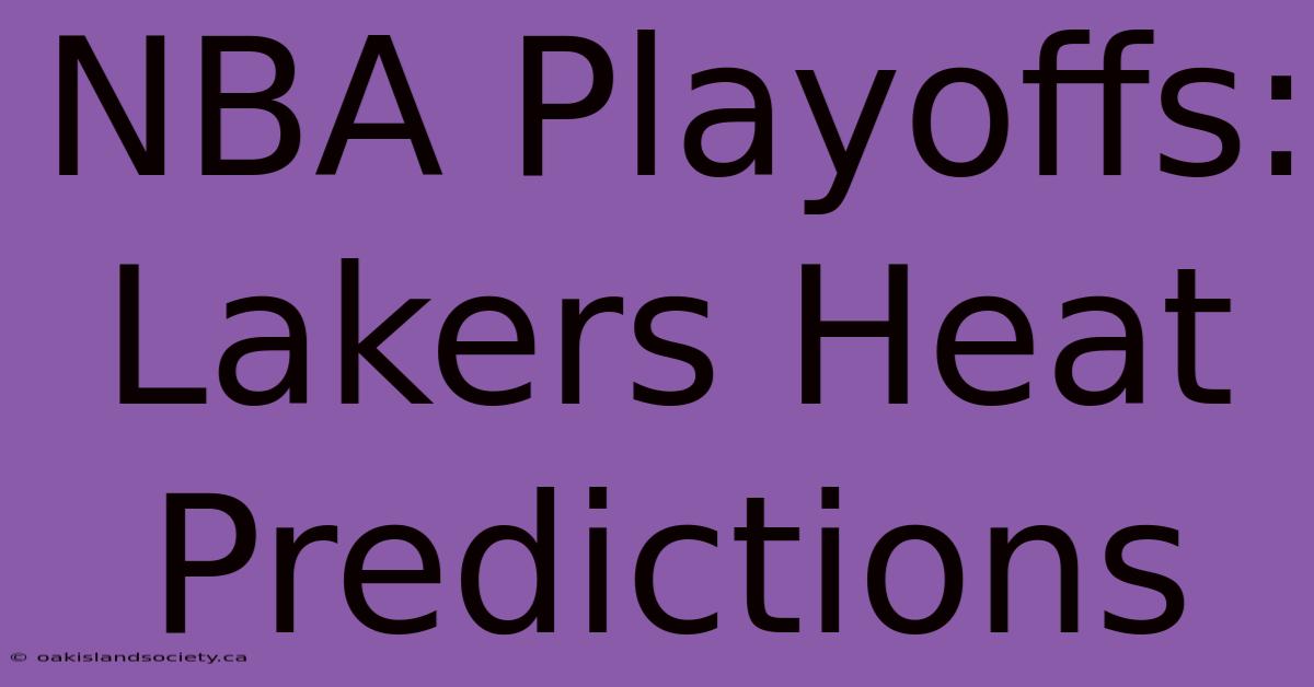 NBA Playoffs: Lakers Heat Predictions