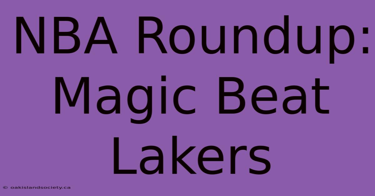 NBA Roundup: Magic Beat Lakers