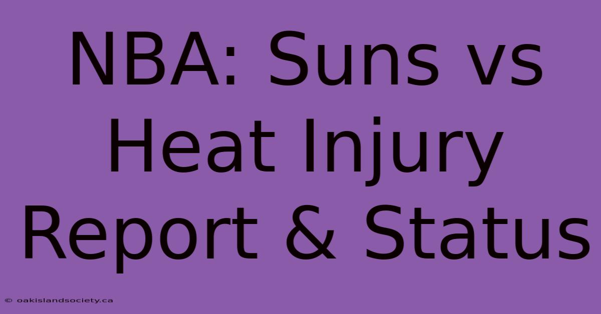 NBA: Suns Vs Heat Injury Report & Status 