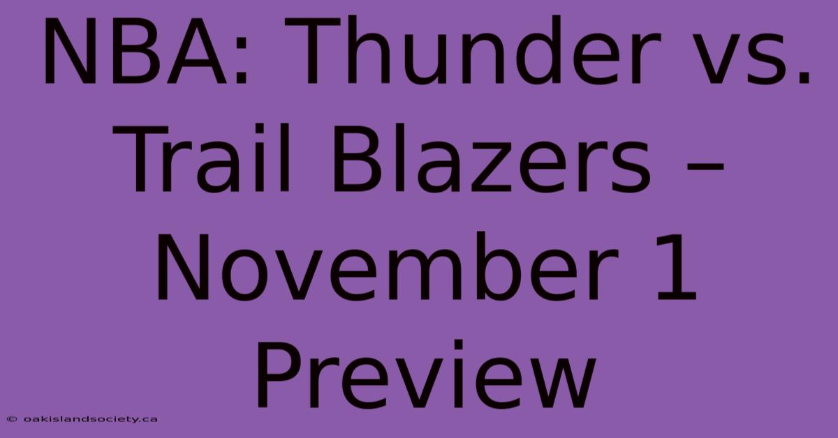 NBA: Thunder Vs. Trail Blazers – November 1 Preview