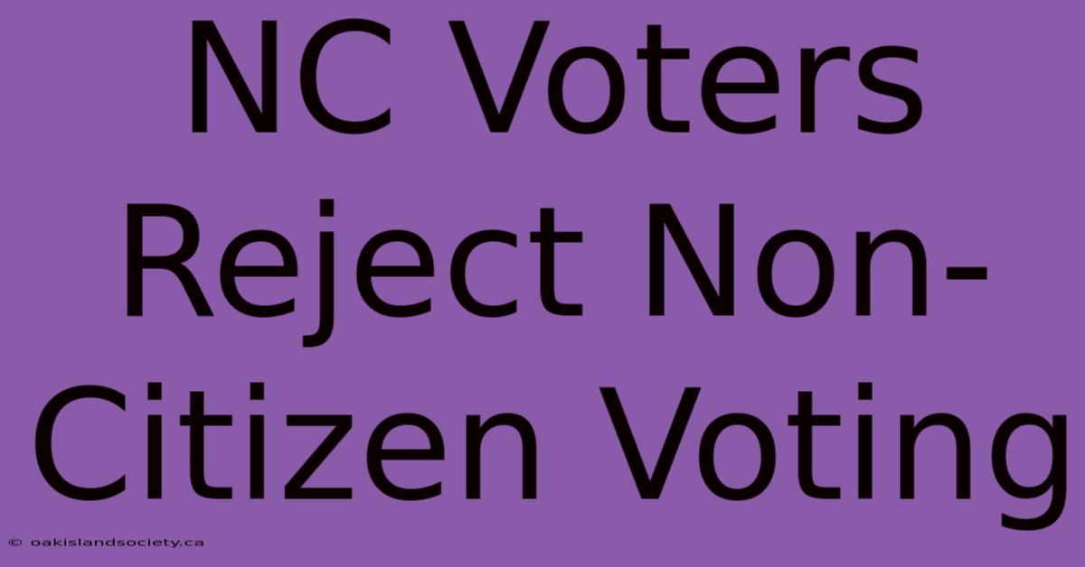 NC Voters Reject Non-Citizen Voting  